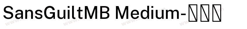 SansGuiltMB Medium字体转换 SansGuiltMB Medium字体转换